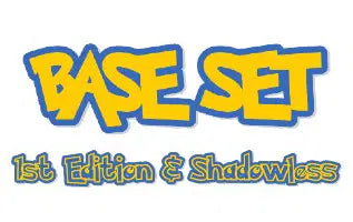 Base Set 1st Edition & Shadowless